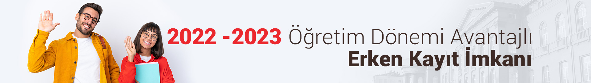 Erken Kayt mkan 2022-2023 retim Dnemi Avantajl